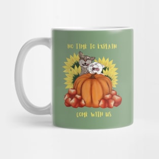 Funny Cats No time to explain, come with us Mug